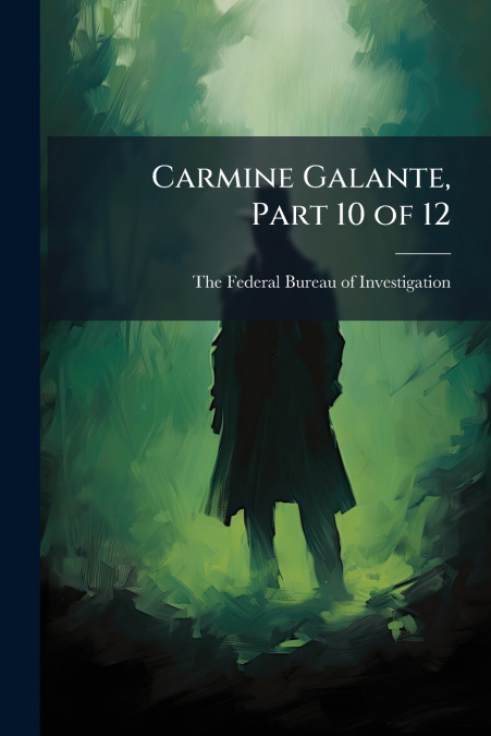 Carmine Galante, Part 10 of 12