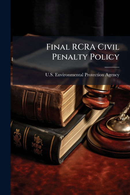 Final RCRA Civil Penalty Policy