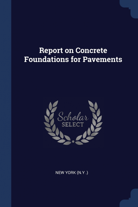 Report on Concrete Foundations for Pavements