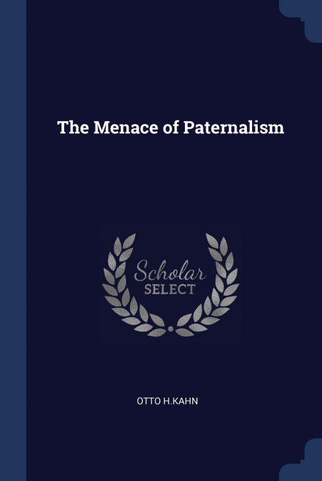 The Menace of Paternalism