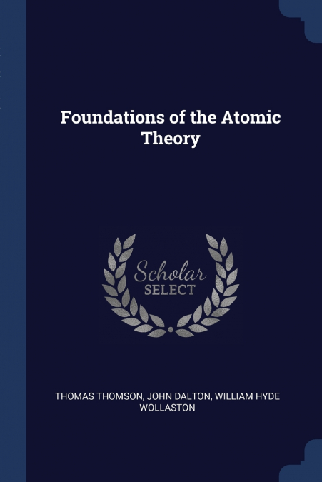 Foundations of the Atomic Theory