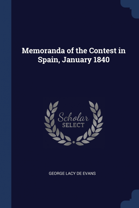 Memoranda of the Contest in Spain, January 1840