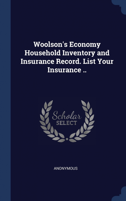 Woolson’s Economy Household Inventory and Insurance Record. List Your Insurance ..