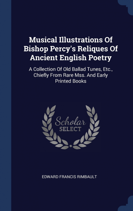 Musical Illustrations Of Bishop Percy’s Reliques Of Ancient English Poetry