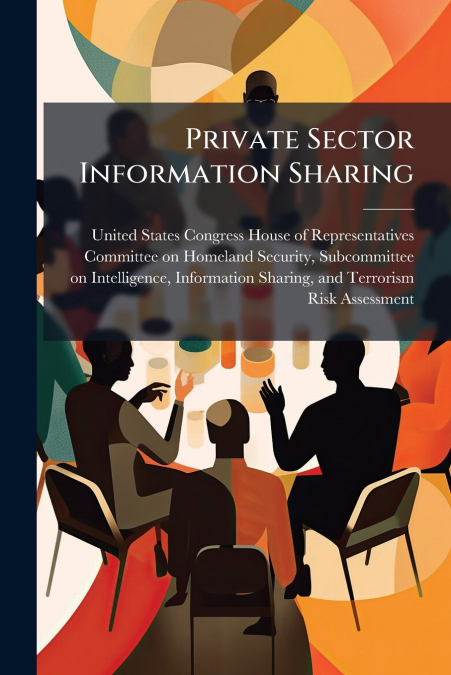 Private Sector Information Sharing