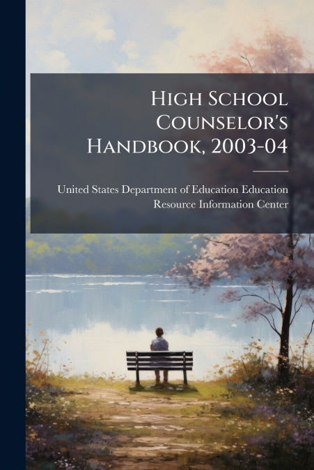 High School Counselor’s Handbook, 2003-04