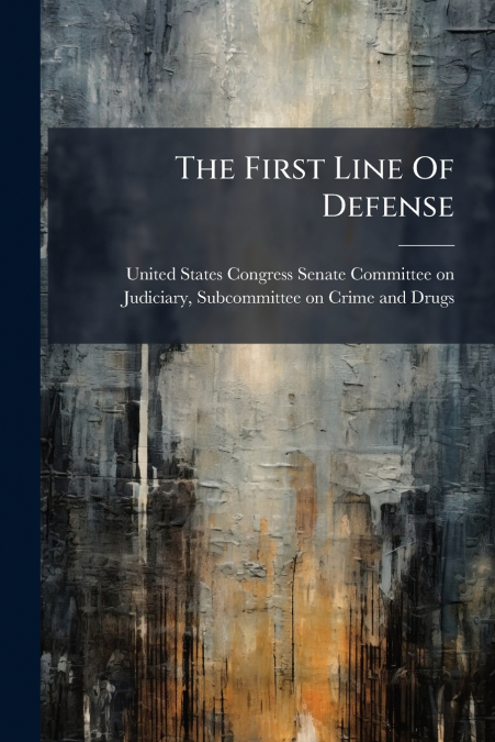 The First Line Of Defense