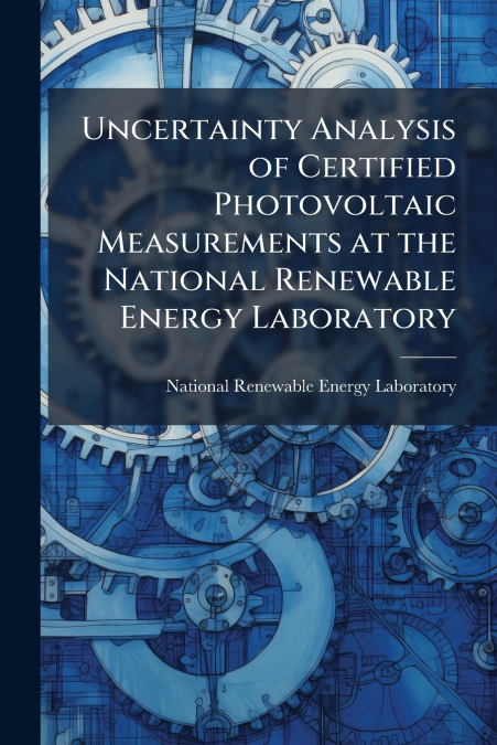 Uncertainty Analysis of Certified Photovoltaic Measurements at the National Renewable Energy Laboratory