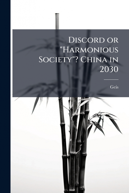 Discord or 'Harmonious Society'? China in 2030
