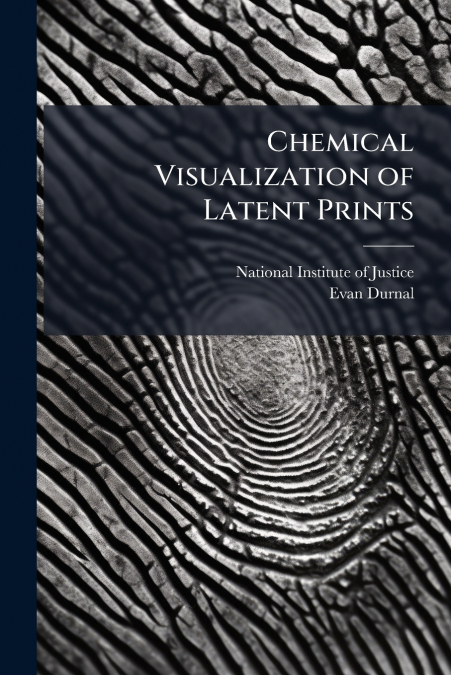 Chemical Visualization of Latent Prints