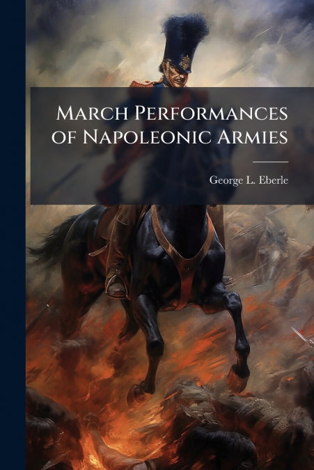 March Performances of Napoleonic Armies