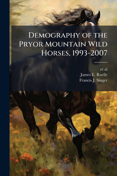 Demography of the Pryor Mountain Wild Horses, 1993-2007