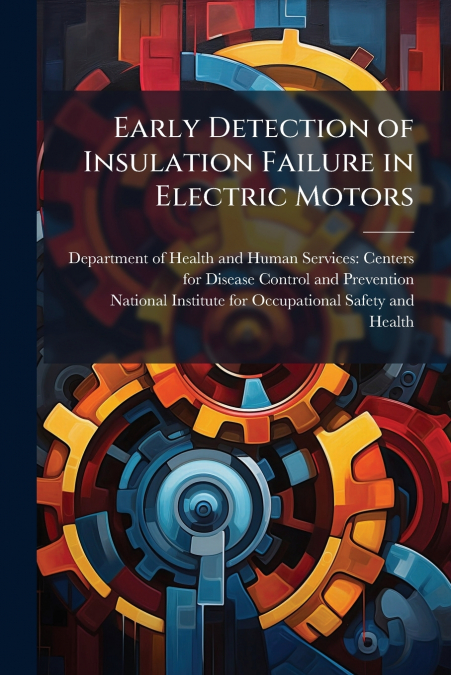 Early Detection of Insulation Failure in Electric Motors