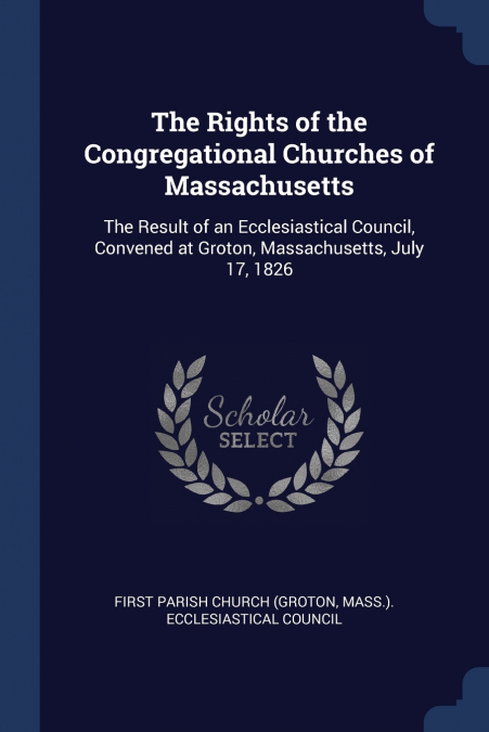 The Rights of the Congregational Churches of Massachusetts