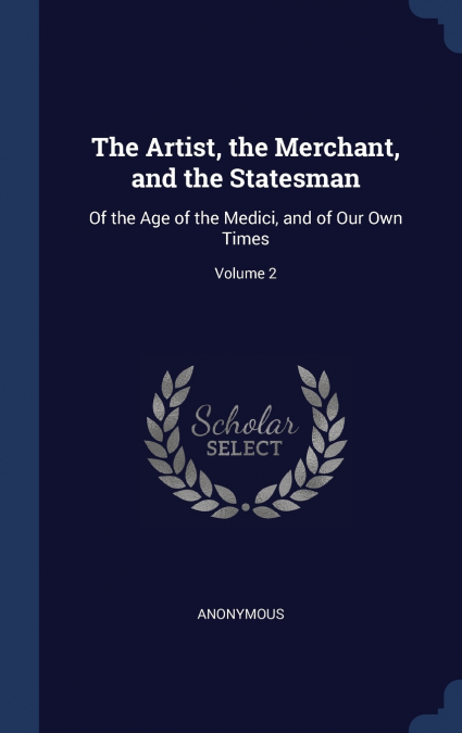 The Artist, the Merchant, and the Statesman