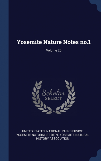 Yosemite Nature Notes no.1; Volume 26