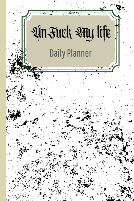 UnFuck Your Life Daily Planner