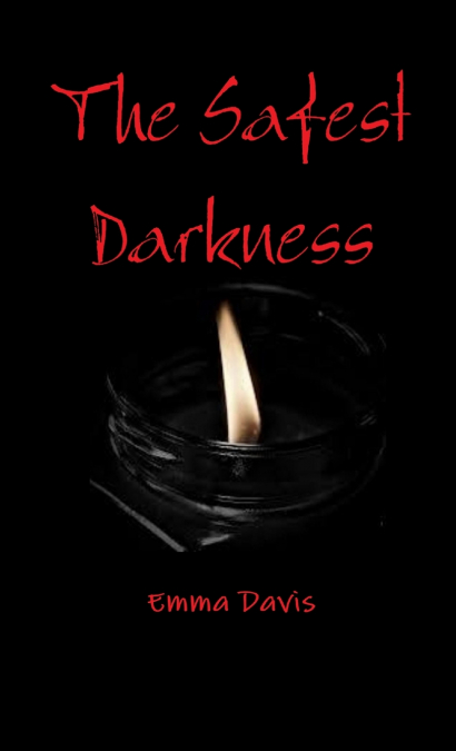 The Safest Darkness