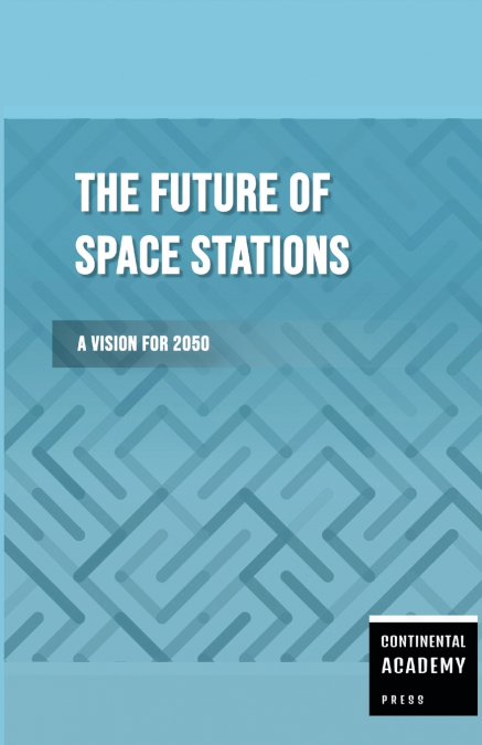 The Future of Space Stations - A Vision for 2050