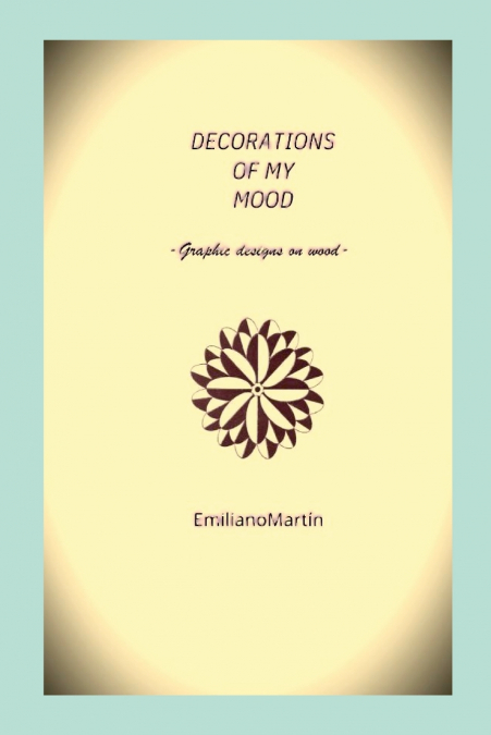DECORATIONS OF MY MOOD
