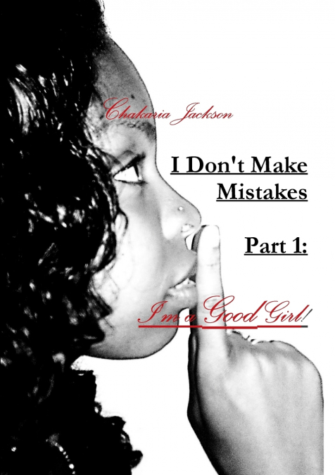 I Don’t Make Mistakes - Part 1