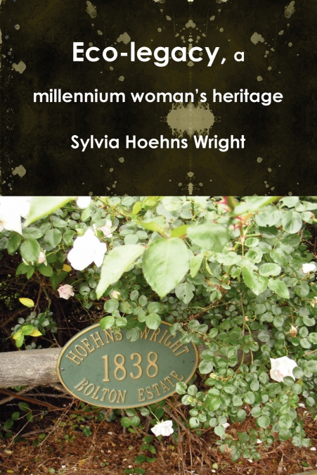 Eco-Legacy, a Millennium Woman’s Heritage