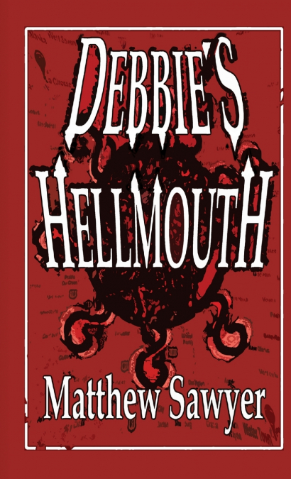 Debbie’s Hellmouth