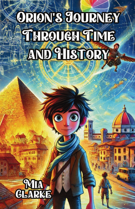 Orion’s Journey Through Time and History