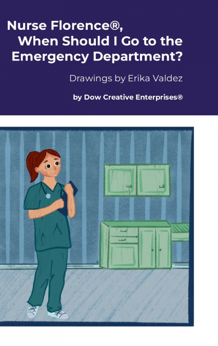 Nurse Florence®, When Should I Go to the Emergency Department?