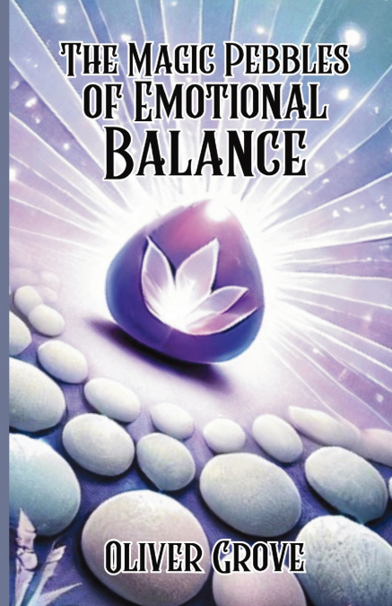 The Magic Pebbles of Emotional Balance