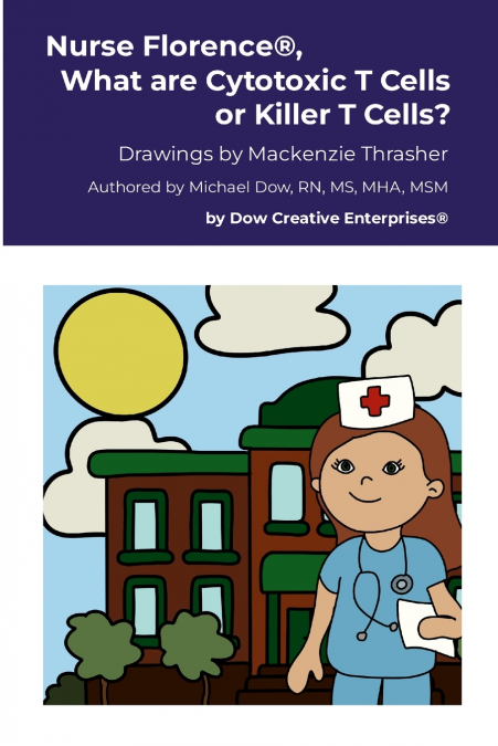 Nurse Florence®, What are Cytotoxic T Cells or Killer T Cells?