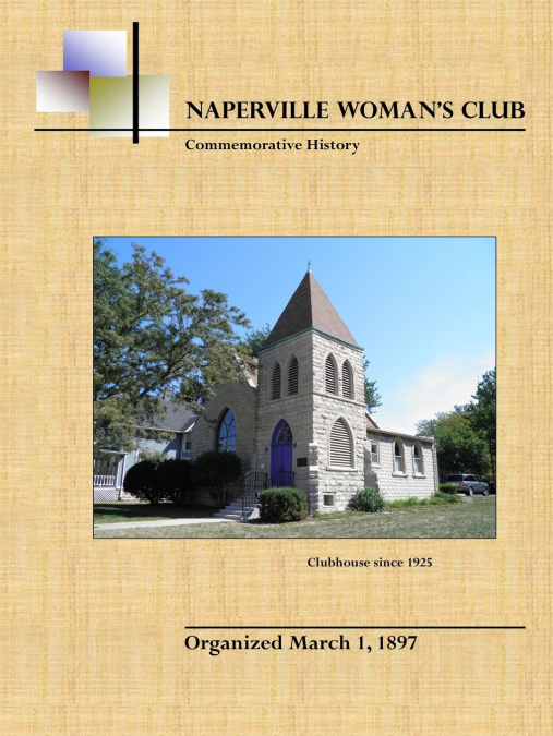 Naperville Woman’s Club Commemorative History, Second Edition