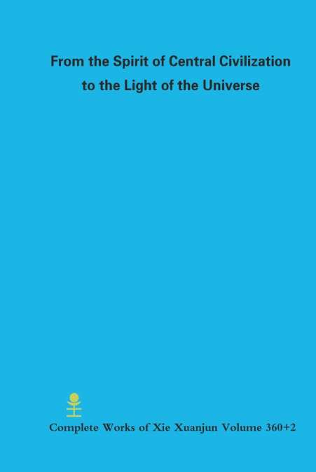From the Spirit of Central Civilization to the Light of the Universe