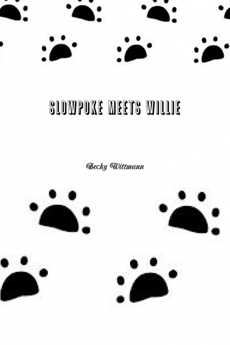 Slowpoke Meets Willie