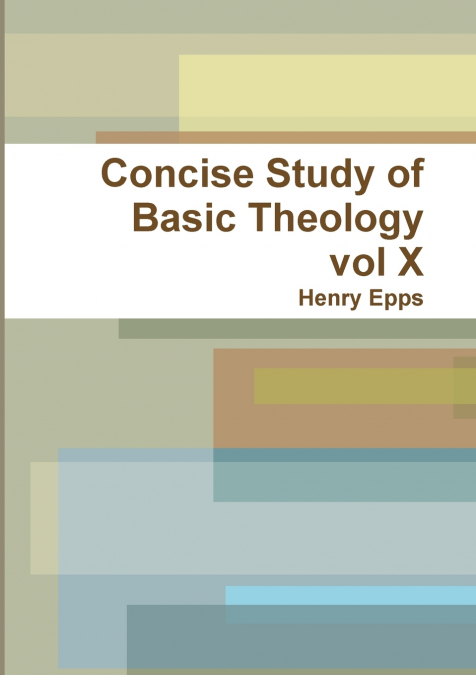 Concise Study of Basic Theology vol X