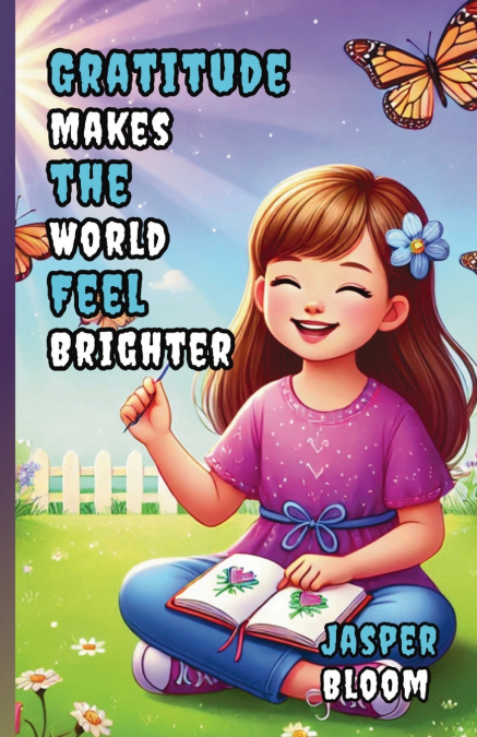 Gratitude Makes the World Feel Brighter