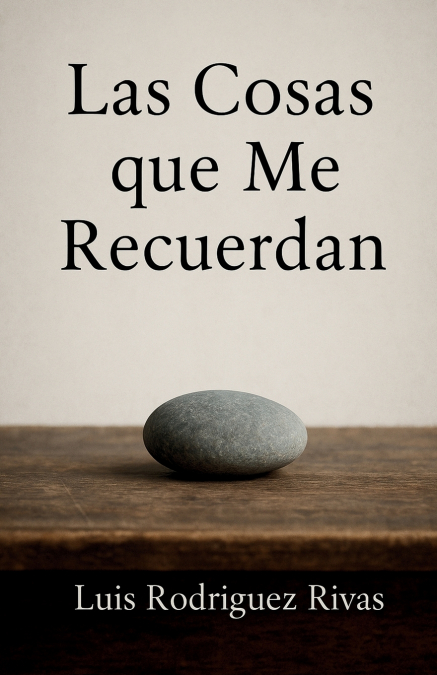 Las Cosas que Me Recuerdan -Edición de Autor