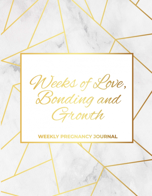 Weeks of Love, Bonding and Growth