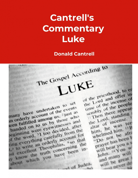 Cantrell’s Commentary Luke