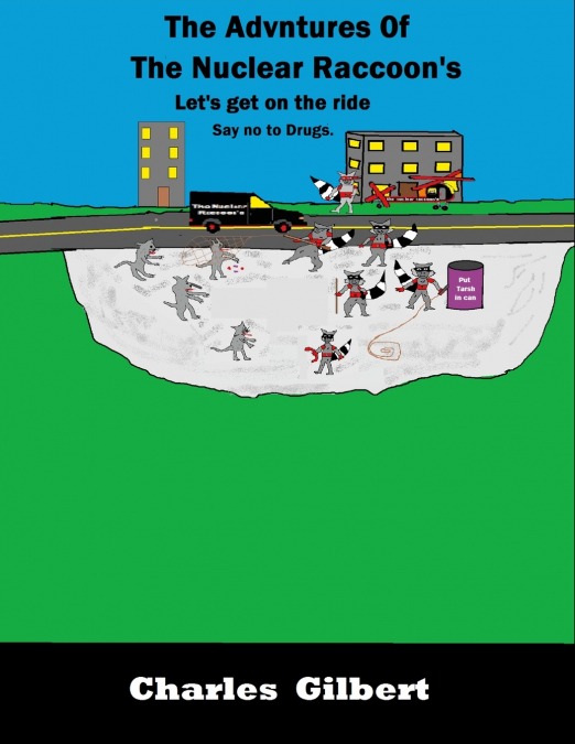 The Adventures of The Nuclear Raccoon’s
