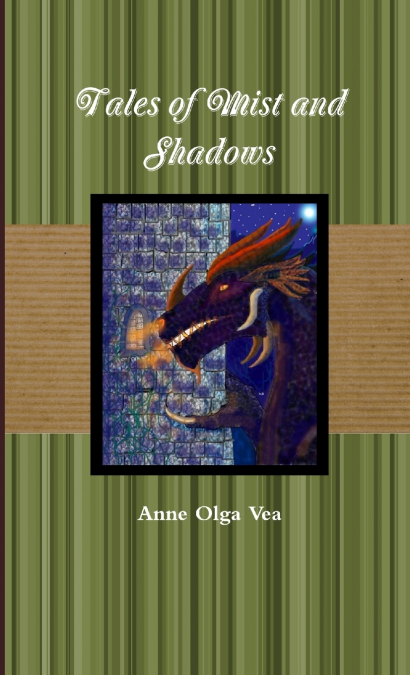 Tales of mist and shadows
