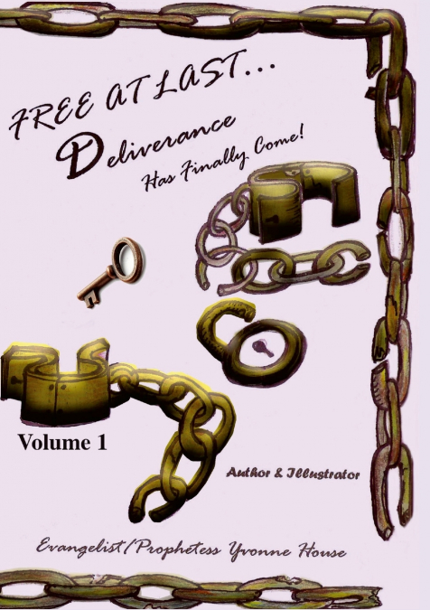 Free At Last .... Deliverance Has Finaly Come Vol. 1