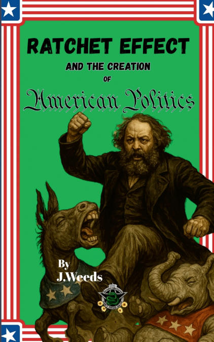 The Ratchet Effect and the Creation of American Politics