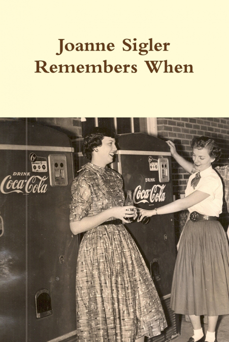 Joanne Sigler Remembers When