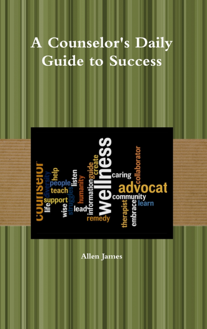 A Counselor’s Daily Guide to Success - Hardback