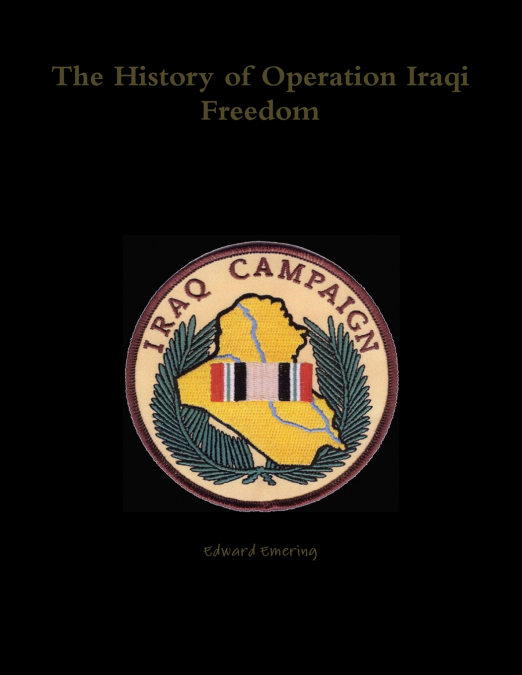 The History of Operation Iraqi Freedom