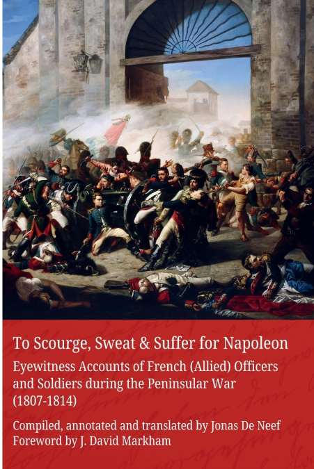 To Scourge, Sweat & Suffer for Napoleon