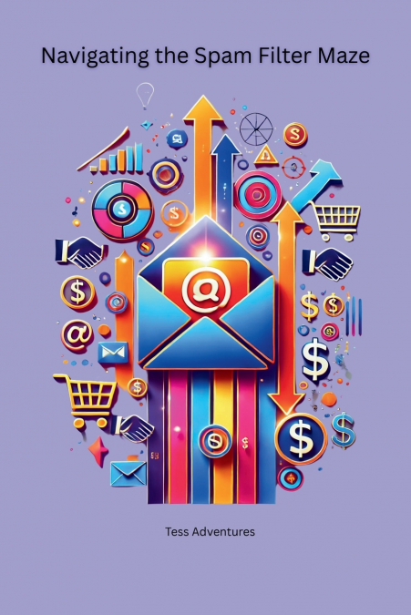 Navigating the Spam Filter Maze