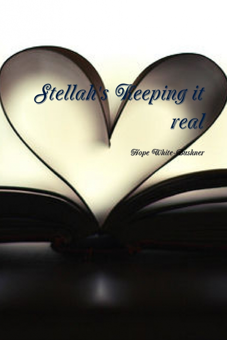 Stellah’s keeping it real