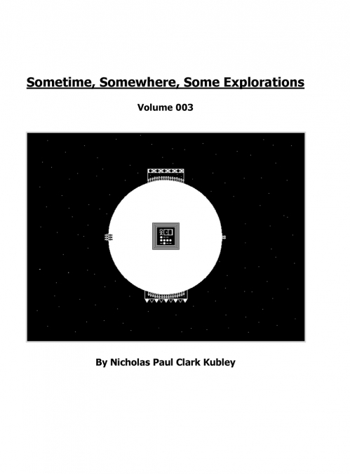 Sometime, Somewhere, Some Explorations